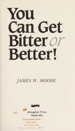 You Can Get Bitter Or Better!