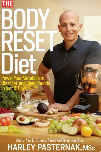 The Body Reset Diet Power Your Metabolism, Blast Fat, and Shed Pounds in Just 15 Days