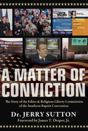 A Matter of Conviction: A History of Southern Baptist Engagement with the Culture