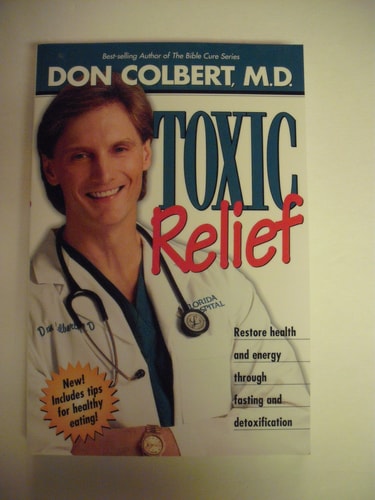 Toxic Relief: Restore health and energy through fasting and detoxification