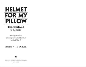 Helmet for My Pillow: From Parris Island to the Pacific
