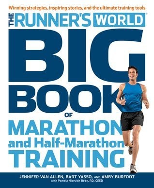 Runner's World Big Book of Marathon and Half-Marathon Training Winning Strategies, Inpiring Stories, and the Ultimate Training Tools from the Experts at Runner's World Challenge