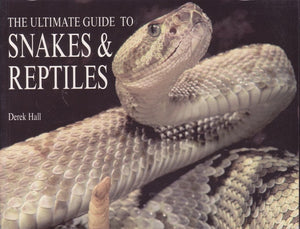 The Ultimate Guide to Snakes & Reptiles