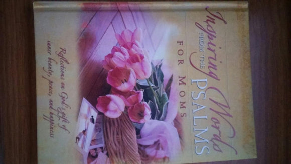 Inspiring Words from the Psalms for Moms