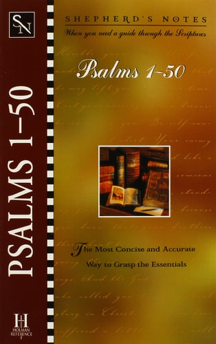 Psalms 1-50 (Shepherd's Notes)