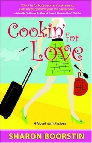 Cookin' for Love: A Novel with Recipes