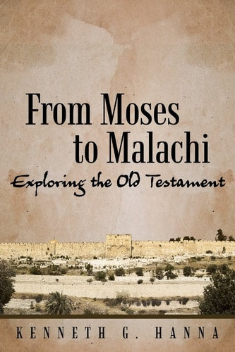 From Moses to Malachi: Surveying the Old Testament