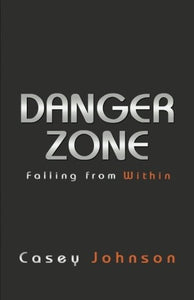 Danger Zone: Falling from Within