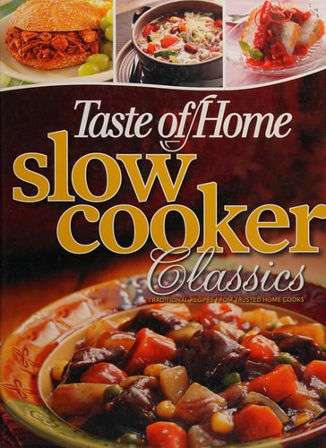 Taste of Home Slow Cooker Classics