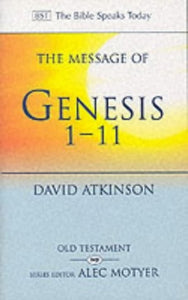 The Message of Genesis 1--11 (The Bible Speaks Today Series)