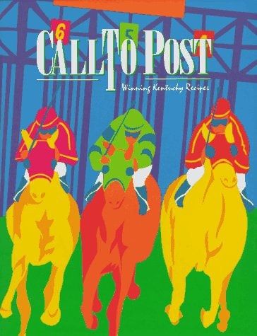 Call to Post Winning Kentucky Recipes