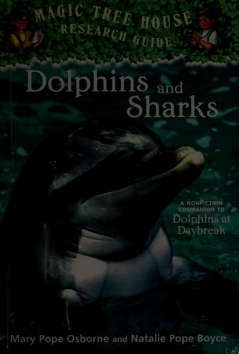 Dolphins and Sharks: A Nonfiction Companion to Magic Tree House #9: Dolphins at Daybreak (Magic Tree House (R) Fact Tracker)