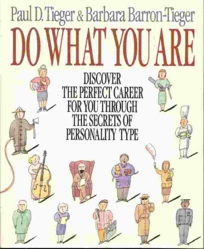 Do what You are Discover the Perfect Career for You Through the Secrets of Personality Type