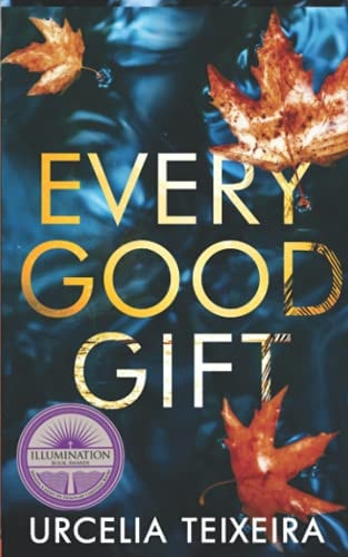 Every Good Gift A Contemporary Christian Mystery and Suspense Novel