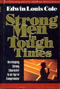 Strong Men in Tough Times