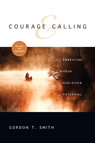 Courage and Calling Embracing Your God-Given Potential