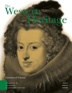 The Western Heritage : Teaching and Learning Classroom Edition
