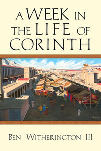 A Week in the Life of Corinth (A Week in the Life Series)