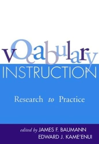 Vocabulary Instruction: Research to Practice (Solving Problems in the Teaching of Literacy)