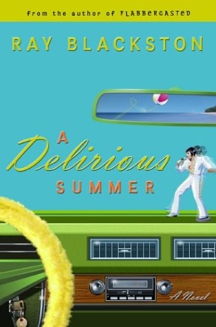 A Delirious Summer: A Novel