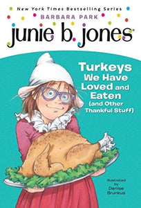 Junie B. Jones #28: Turkeys We Have Loved and Eaten (and Other Thankful Stuff)