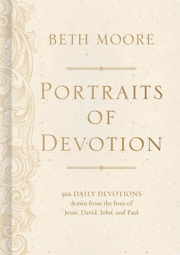 Portraits of Devotion: 366 Daily Devotions drawn from the lives of Jesus, David, John, and Paul