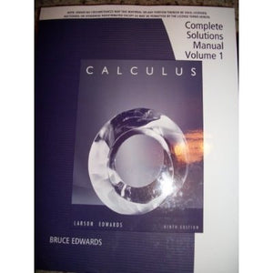 Complete Solutions Manual ISBNS: 0547212984 9780547212982 (Larson's Calculus, Volume 1)