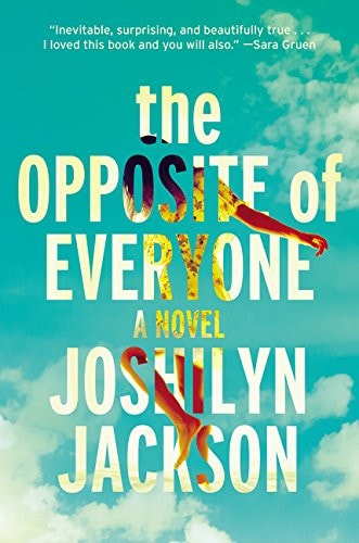 The Opposite of Everyone A Novel