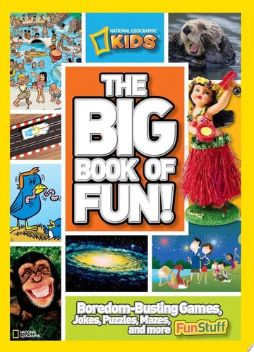 The Big Book of Fun! Boredom-Busting Games, Jokes, Puzzles, Mazes, and More Fun Stuff