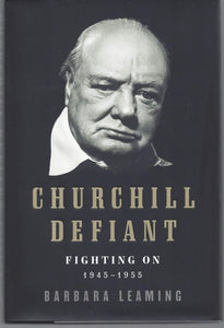 Churchill Defiant: Fighting On: 1945-1955