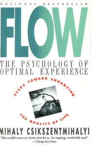 Flow: The Psychology of Optimal Experience (Harper Perennial Modern Classics)