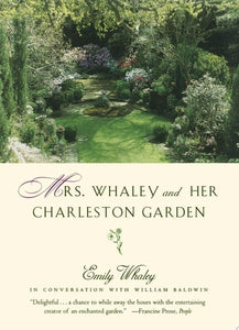 Mrs. Whaley and Her Charleston Garden