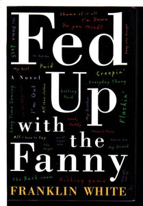Fed Up with the Fanny: A Novel