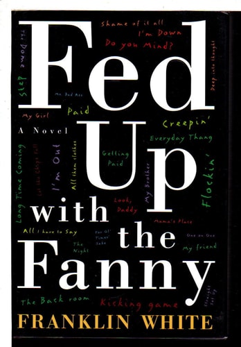 Fed Up with the Fanny: A Novel