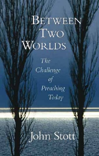 Between Two Worlds: The Challenge of Preaching Today
