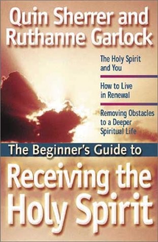 The Beginner's Guide to Receiving the Holy Spirit (Beginners Guide Series)
