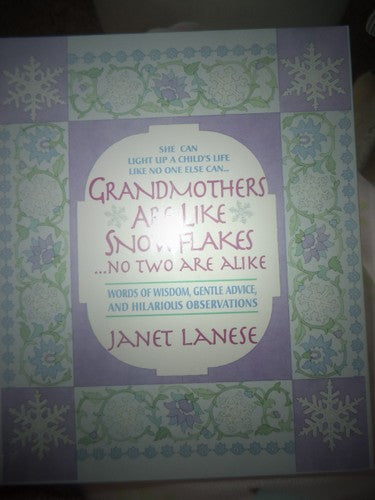 GRANDMOTHERS ARE LIKE SNOWFLAK
