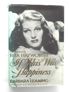 If This Was Happiness: A Biography of Rita Hayworth