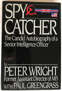 Spy Catcher: The Candid Autobiography of a Senior Intelligence Officer