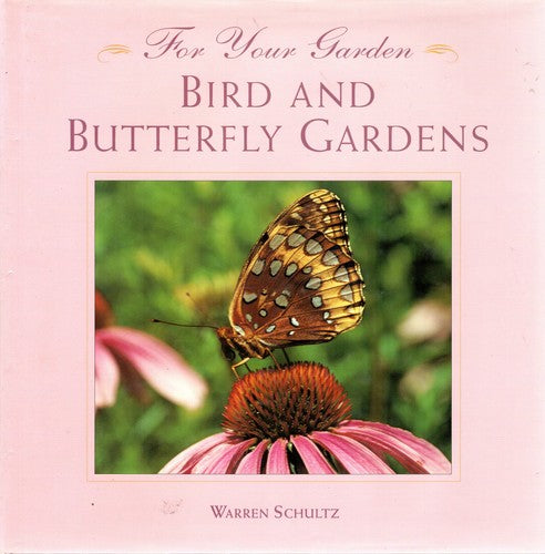 For Your Garden Bird and Butterfly Gardens