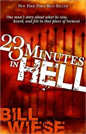 23 Minutes In Hell: One Man's Story About What He Saw, Heard, and Felt in that Place of Torment - RHM Bookstore