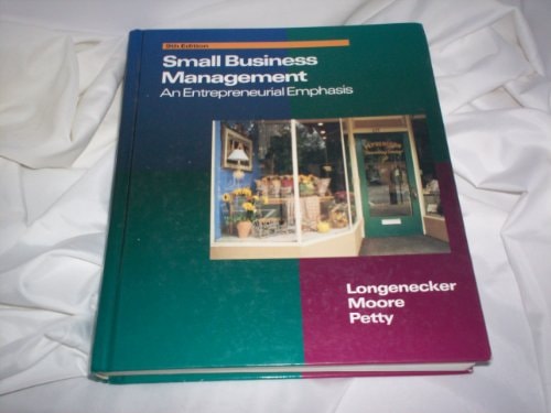 Small Business Management: An Entrepreneurial Emphasis