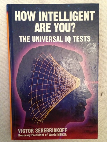 How Intelligent are You? The Universal IQ Tests
