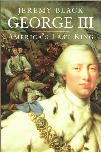 George III: America’s Last King (The English Monarchs Series)