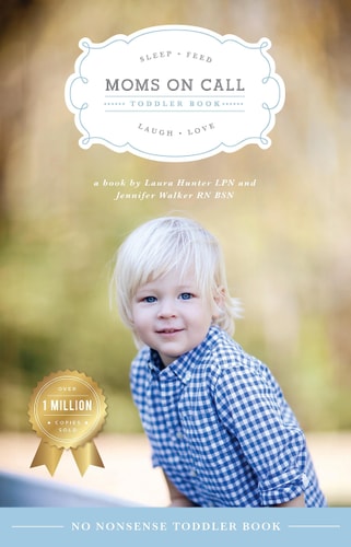 Moms on Call | Toddler Book 15 Months-4 Years | Parenting Book 3 of 3