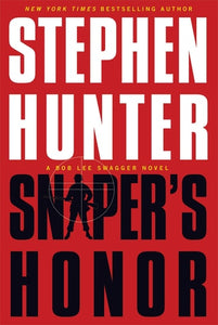 Sniper's Honor: A Bob Lee Swagger Novel