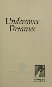 Undercover Dreamer (Center Point Large Print)