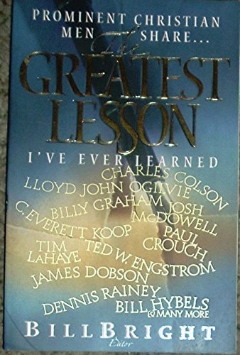 The Greatest Lesson I've Ever Learned: For Men