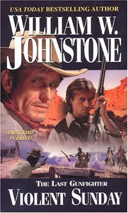 Violent Sunday (The Last Gunfighter, Book 11)