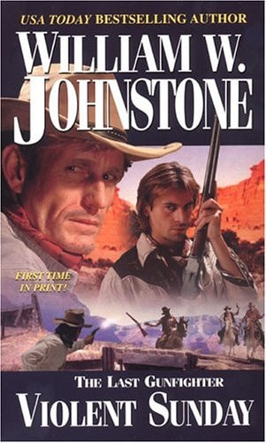 Violent Sunday (The Last Gunfighter, Book 11)